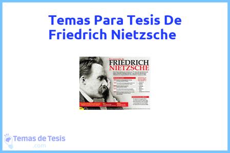 temas de tesis de Friedrich Nietzsche, ejemplos para tesis en Friedrich Nietzsche, ideas para tesis en Friedrich Nietzsche, modelos de trabajo final de grado TFG y trabajo final de master TFM para guiarse
