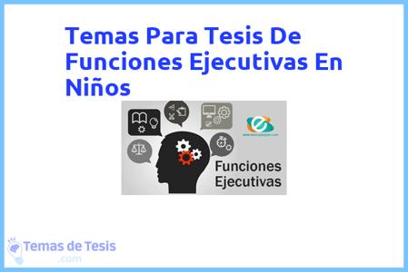 tesis de funciones ejecutivas en niños ejemplos y temas tfg tfm 2024