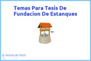 Tesis de Fundacion De Estanques: Ejemplos y temas TFG TFM