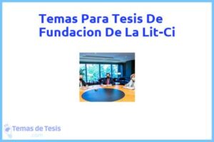 Tesis de Fundacion De La Lit-Ci: Ejemplos y temas TFG TFM