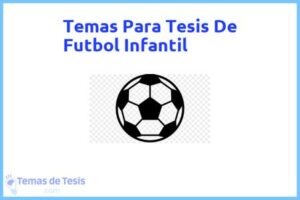 Tesis de Futbol Infantil: Ejemplos y temas TFG TFM