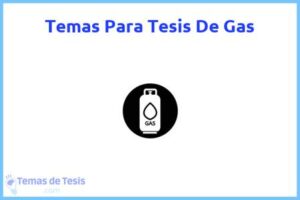 Tesis de Gas: Ejemplos y temas TFG TFM