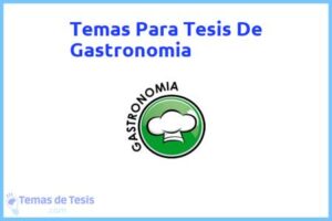 Tesis de Gastronomia: Ejemplos y temas TFG TFM