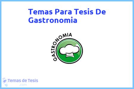temas de tesis de Gastronomia, ejemplos para tesis en Gastronomia, ideas para tesis en Gastronomia, modelos de trabajo final de grado TFG y trabajo final de master TFM para guiarse