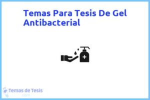 Tesis de Gel Antibacterial: Ejemplos y temas TFG TFM