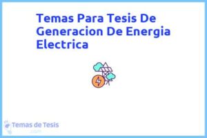Tesis de Generacion De Energia Electrica: Ejemplos y temas TFG TFM