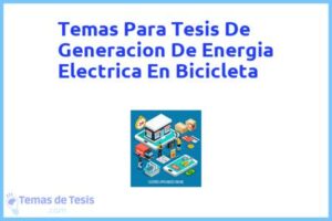 Tesis de Generacion De Energia Electrica En Bicicleta: Ejemplos y temas TFG TFM