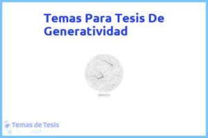 Tesis de Generatividad: Ejemplos y temas TFG TFM