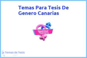 Tesis de Genero Canarias: Ejemplos y temas TFG TFM
