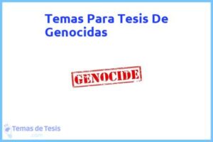 Tesis de Genocidas: Ejemplos y temas TFG TFM