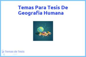 Tesis de Geografia Humana: Ejemplos y temas TFG TFM
