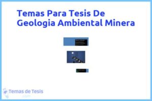Tesis de Geologia Ambiental Minera: Ejemplos y temas TFG TFM