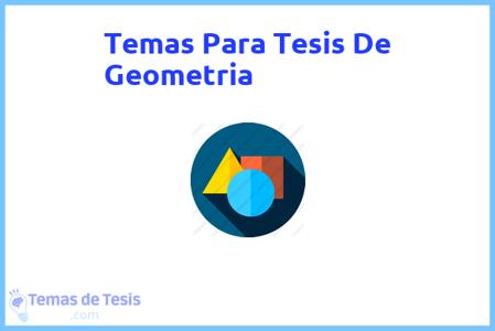 temas de tesis de Geometria, ejemplos para tesis en Geometria, ideas para tesis en Geometria, modelos de trabajo final de grado TFG y trabajo final de master TFM para guiarse