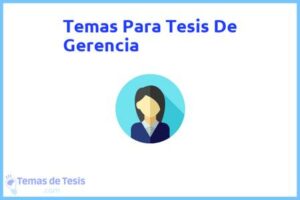 Tesis de Gerencia: Ejemplos y temas TFG TFM