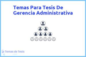 Tesis de Gerencia Administrativa: Ejemplos y temas TFG TFM