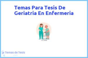 Tesis de Geriatria En Enfermeria: Ejemplos y temas TFG TFM