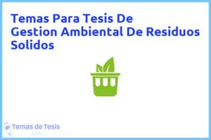 Tesis de Gestion Ambiental De Residuos Solidos: Ejemplos y temas TFG TFM
