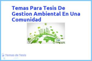 Tesis de Gestion Ambiental En Una Comunidad: Ejemplos y temas TFG TFM