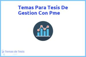 Tesis de Gestion Con Pme: Ejemplos y temas TFG TFM