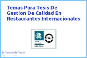 Tesis de Gestion De Calidad En Restaurantes Internacionales: Ejemplos y temas TFG TFM