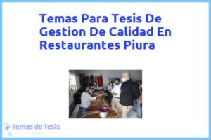 Tesis de Gestion De Calidad En Restaurantes Piura: Ejemplos y temas TFG TFM