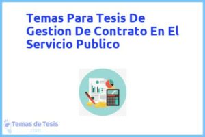 Tesis de Gestion De Contrato En El Servicio Publico: Ejemplos y temas TFG TFM