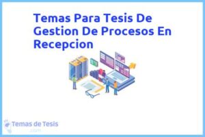 Tesis de Gestion De Procesos En Recepcion: Ejemplos y temas TFG TFM