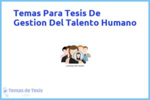 Tesis de Gestion Del Talento Humano: Ejemplos y temas TFG TFM