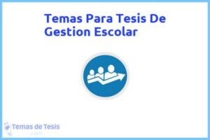 Tesis de Gestion Escolar: Ejemplos y temas TFG TFM