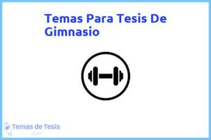Tesis de Gimnasio: Ejemplos y temas TFG TFM