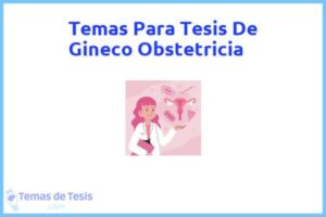 Tesis de Gineco Obstetricia: Ejemplos y temas TFG TFM