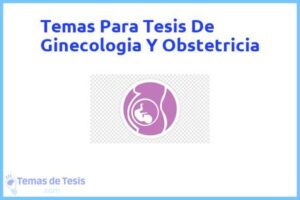 Tesis de Ginecologia Y Obstetricia: Ejemplos y temas TFG TFM