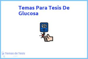 Tesis de Glucosa: Ejemplos y temas TFG TFM