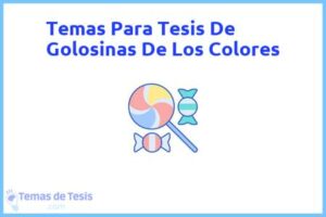 Tesis de Golosinas De Los Colores: Ejemplos y temas TFG TFM