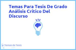 Tesis de Grado Análisis Critico Del Discurso: Ejemplos y temas TFG TFM