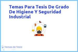 Tesis de Grado De Higiene Y Seguridad Industrial: Ejemplos y temas TFG TFM