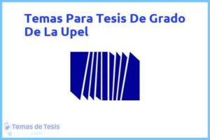 Tesis de Grado De La Upel: Ejemplos y temas TFG TFM