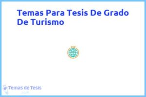 Tesis de Grado De Turismo: Ejemplos y temas TFG TFM