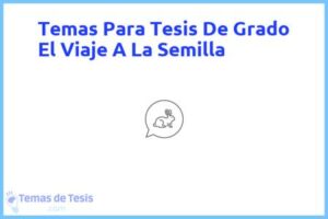 Tesis de Grado El Viaje A La Semilla: Ejemplos y temas TFG TFM