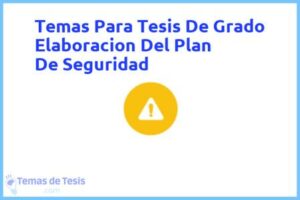 Tesis de Grado Elaboracion Del Plan De Seguridad: Ejemplos y temas TFG TFM