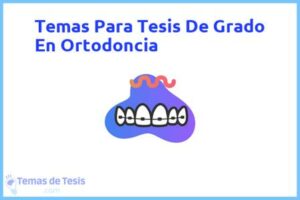Tesis de Grado En Ortodoncia: Ejemplos y temas TFG TFM