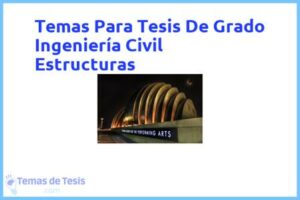Tesis de Grado Ingeniería Civil Estructuras: Ejemplos y temas TFG TFM