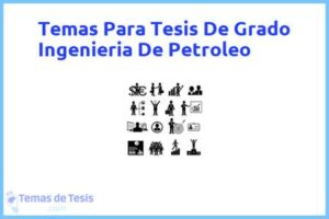 Tesis de Grado Ingenieria De Petroleo: Ejemplos y temas TFG TFM
