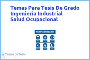 Tesis de Grado Ingeniería Industrial Salud Ocupacional: Ejemplos y temas TFG TFM
