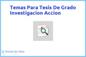 Tesis de Grado Investigacion Accion: Ejemplos y temas TFG TFM
