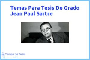 Tesis de Grado Jean Paul Sartre: Ejemplos y temas TFG TFM