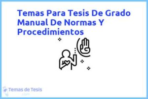 Tesis de Grado Manual De Normas Y Procedimientos: Ejemplos y temas TFG TFM