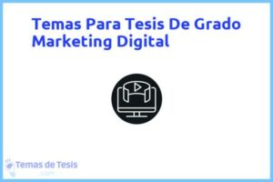 Tesis de Grado Marketing Digital: Ejemplos y temas TFG TFM