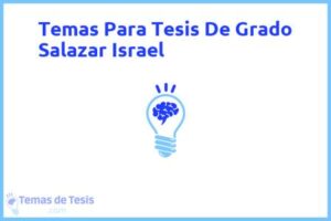 Tesis de Grado Salazar Israel: Ejemplos y temas TFG TFM