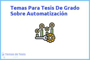 Tesis de Grado Sobre Automatización: Ejemplos y temas TFG TFM